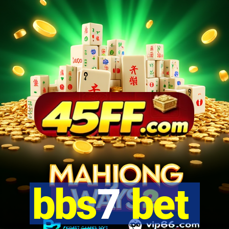 bbs7 bet